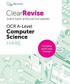 ClearRevise OCR A Level Computer Science H446: Exam Tutor and Practice Papers: 2022 -  - 9781910523407