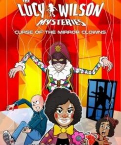 Lucy Wilson: Curse of the Mirror Clowns - Chris Lynch - 9781912535101