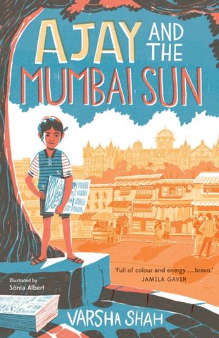 Ajay and the Mumbai Sun - Varsha Shah - 9781913696337