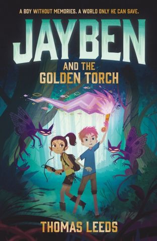 Jayben and the Golden Torch: Book 1 - Thomas Leeds - 9781444968637