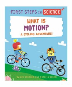 First Steps in Science: What is Motion? - Kay Barnham - 9781526320186