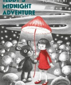 Teddy's Midnight Adventure - Yoko Mori - 9781782694014