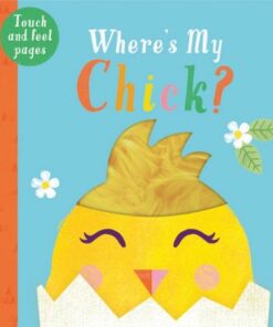 Where's My Chick? - Kate McLelland - 9781788816694