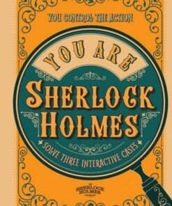 You Are Sherlock Holmes: You control the action: three interactive cases - Richard Wolfrik Galland - 9781802794250