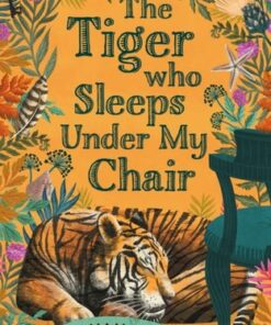 The Tiger Who Sleeps Under My Chair - Hannah Foley - 9781803289823