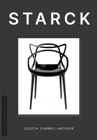 Design Monograph: Starck - Judith Carmel-Arthur - 9781838611149
