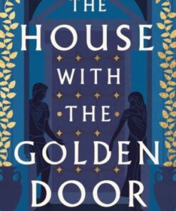 The House with the Golden Door - Elodie Harper - 9781838933593