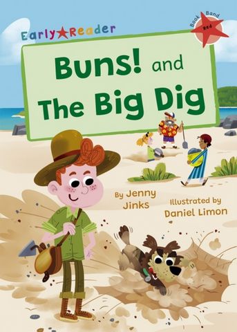 Buns! and The Big Dig: (Red Early Reader) - Jenny Jinks - 9781848869264
