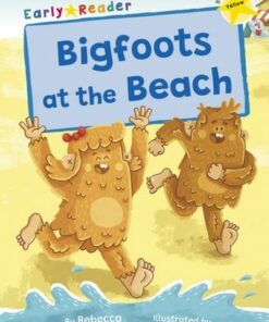 Bigfoots at the Beach: (Yellow Early Reader) - Rebecca Colby - 9781848869301