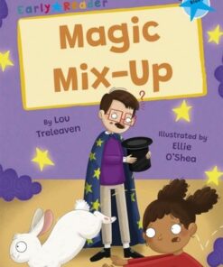 Magic Mix-Up: (Blue Early Reader) - Lou Treleaven - 9781848869349