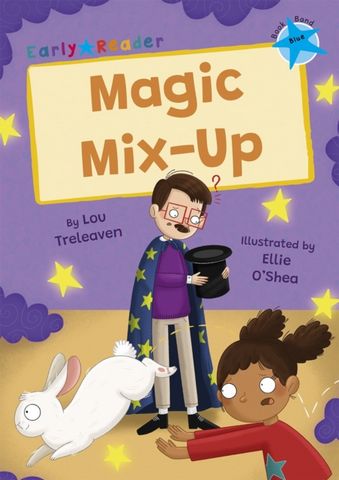 Magic Mix-Up: (Blue Early Reader) - Lou Treleaven - 9781848869349