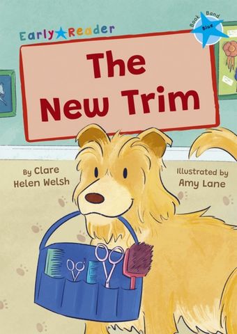 The New Trim: (Blue Early Reader) - Clare Helen Welsh - 9781848869356