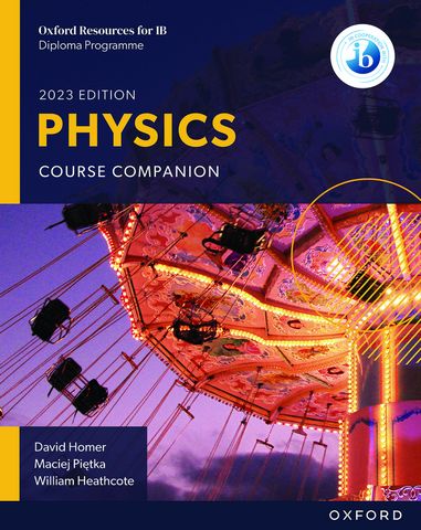 Oxford Resources for IB DP Physics: Course Book - David Homer - 9781382016599