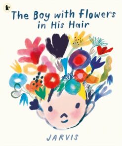 The Boy with Flowers in His Hair - Jarvis - 9781529506761