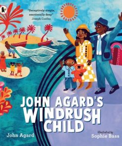 John Agard's Windrush Child - John Agard - 9781529513301