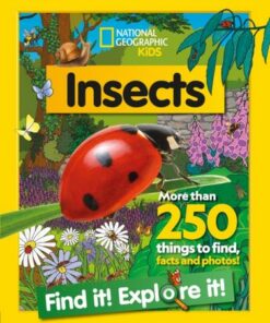 Insects Find it! Explore it!: More than 250 things to find