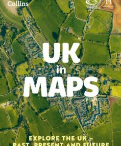 UK in Maps: Explore the UK - past