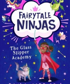 The Glass Slipper Academy (Fairytale Ninjas