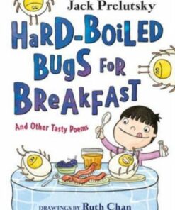 Hard-Boiled Bugs for Breakfast: And Other Tasty Poems - Jack Prelutsky - 9780063019140