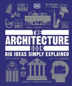 The Architecture Book: Big Ideas Simply Explained - DK - 9780241415030