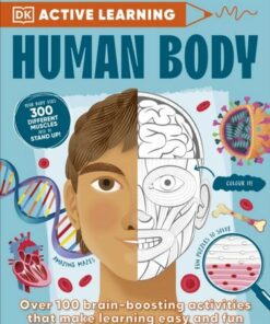 Human Body: Over 100 Brain-Boosting Activities that Make Learning Easy and Fun - DK - 9780241508282