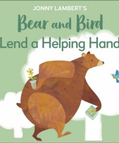 Jonny Lambert's Bear and Bird: Lend a Helping Hand - Jonny Lambert - 9780241533451