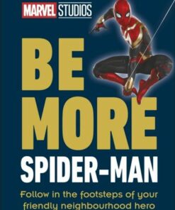 Marvel Studios Be More Spider-Man: Follow in the Footsteps of Your Friendly Neighbourhood Hero - Kelly Knox - 9780241568125