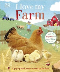 I Love My Farm: A Pop-Up Book About Animals on the Farm - DK - 9780241584989