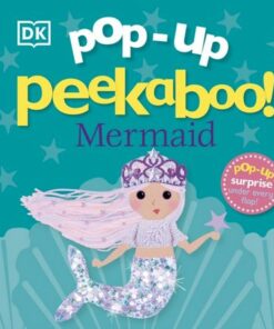 Pop-Up Peekaboo! Mermaid: Pop-Up Surprise Under Every Flap! - DK - 9780241584996