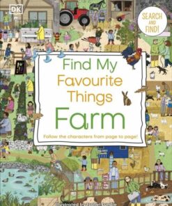 Find My Favourite Things Farm: Search and Find! Follow the Characters From Page to Page! - DK - 9780241585061