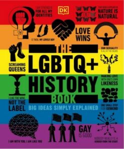 The LGBTQ + History Book: Big Ideas Simply Explained - DK - 9780241596265