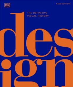 Design: The Definitive Visual History - DK - 9780241631782