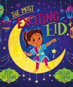 The Most Exciting Eid (PB) - Zeba Talkhani - 9780702313240