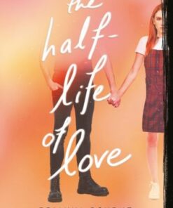 The Half Life of Love - Brianna Bourne - 9780702314186