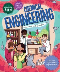 Everyday STEM Engineering - Chemical Engineering - Jenny Jacoby - 9780753447475