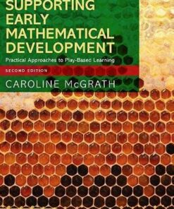 Supporting Early Mathematical Development: Practical Approaches to Play-Based Learning - Caroline McGrath (City of Bristol College