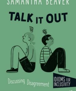 Talk It Out: Discussing Disagreement - Samantha Beaver - 9781032286402