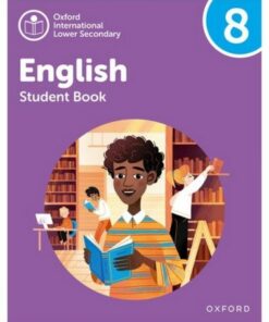 Oxford International Lower Secondary English: Student Book 8 - Emma Danihel - 9781382036009