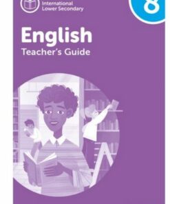 Oxford International Lower Secondary English: Teacher's Guide 8 - Emma Danihel - 9781382036030