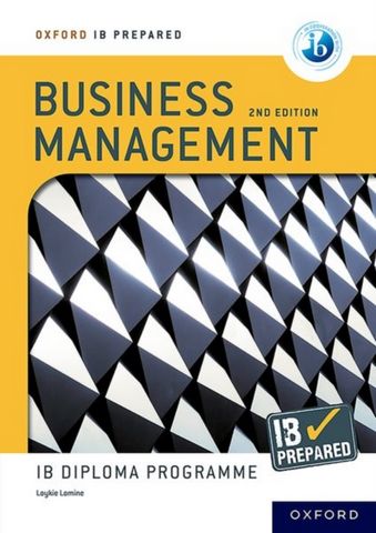 Oxford IB Diploma Programme: IB Prepared: Business Management 2nd edition - Loykie Lomine - 9781382043045