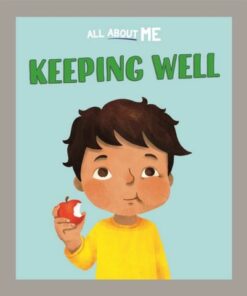 All About Me: Keeping Well - Dan Lester - 9781445186580