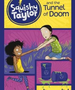 Squishy Taylor and the Tunnel of Doom - Ailsa Wild - 9781474767156