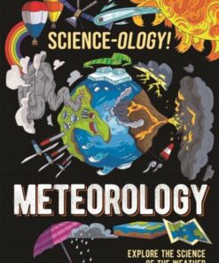 Science-ology!: Meteorology - Anna Claybourne - 9781526320599