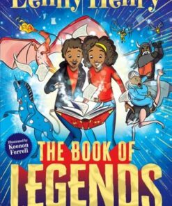 The Book of Legends: A hilarious and fast-paced quest adventure from bestselling comedian Lenny Henry - Lenny Henry - 9781529067873