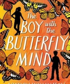 The Boy with the Butterfly Mind - Victoria Williamson - 9781782506447