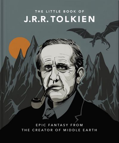 The Little Book of J.R.R. Tolkien: Wit and Wisdom from the creator of Middle Earth - Orange Hippo! - 9781800693746