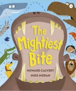 The Mightiest Bite - Howard Calvert - 9781839131738