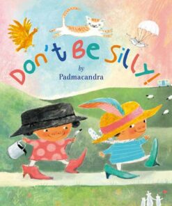 Don't Be Silly - Padmacandra - 9781915252111