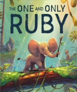 The One and Only Ruby (The One and Only Ivan) - Katherine Applegate - 9780008470746