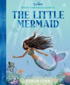 The Little Mermaid (Best-Loved Classics) - Sarah Gibb - 9780008514099